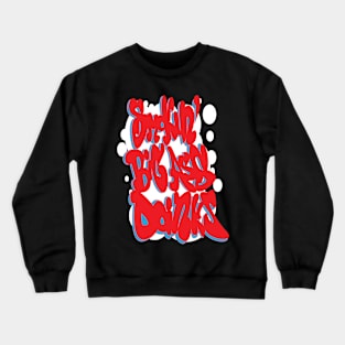 S.B.A.D Crewneck Sweatshirt